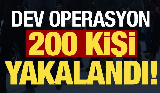 Son dakika: Dev operasyonu duyurdu! 200 kişi yakalandı!