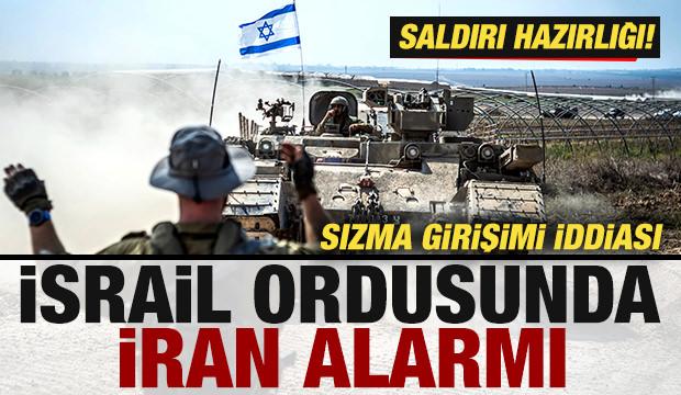 Son dakika: İsrail ordusunda İran alarmı! Saldırı hazırlığı! Sızma girişimi iddiası
