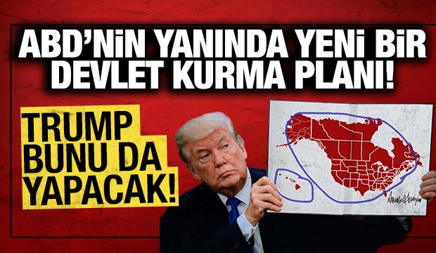 Trump bunu da yapacak: ABD'nin yanı başında yeni bir devlet kurma planı!
