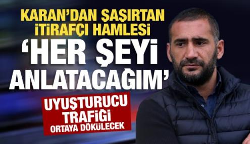 Ümit Karan'dan şoke eden hamle! İtirafçı olmak istiyor: Bildiklerimi anlatacağım!