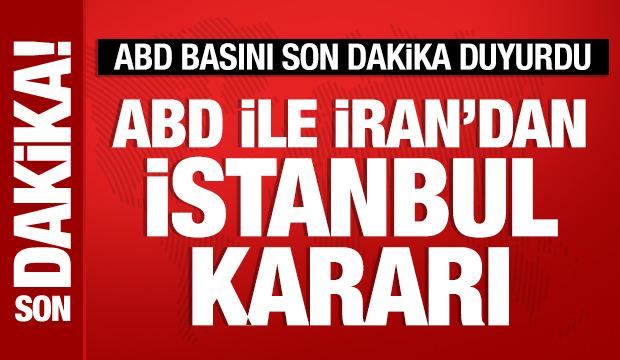 ABD ile İran'dan İstanbul kararı: Witkoff ile Arakçi buluşacak