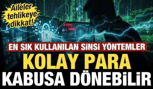 Aileler tehlikeye dikkat! Kolay para kabusa dönebilir: İşte en sık kullanılan yöntemler