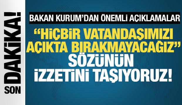 Bakan Kurum: "Hi&ccedil;bir vatandaşımızı a&ccedil;ıkta bırakmayacağız" s&ouml;z&uuml;n&uuml;n izzetini taşıyoruz