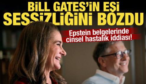 Epstein dosyasında Bill Gates'e cinsel hastalık iddiası! Eşi Melinda ilk kez konuştu