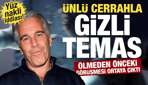 Epstein'dan ölmeden önce şoke eden adım: Yüz nakli iddiası! Gizlice görüşmüşler
