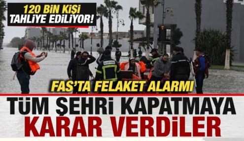 Fas'ta felaket alarmı! Tüm şehri kapatmaya karar verdiler! 120 bin kişi tahliye ediliyor