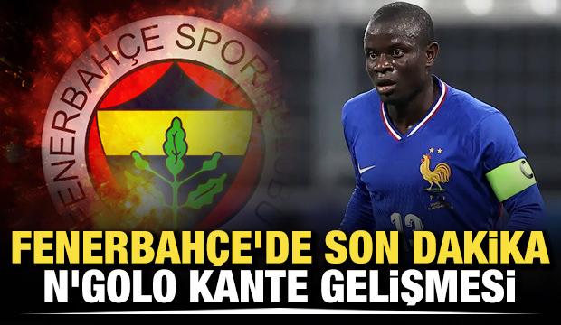 Fenerbahçe'de son dakika N'Golo Kante gelişmesi
