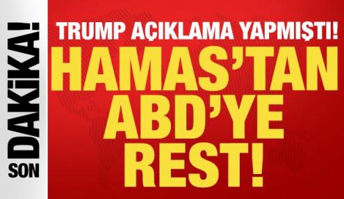 Hamas'tan ABD'ye son dakika resti: Kabul etmeyeceğiz!
