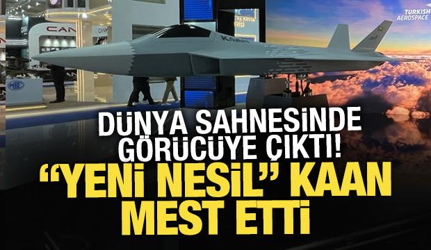 Milli Muharip Uçak KAAN dünya sahnesine bu kez 