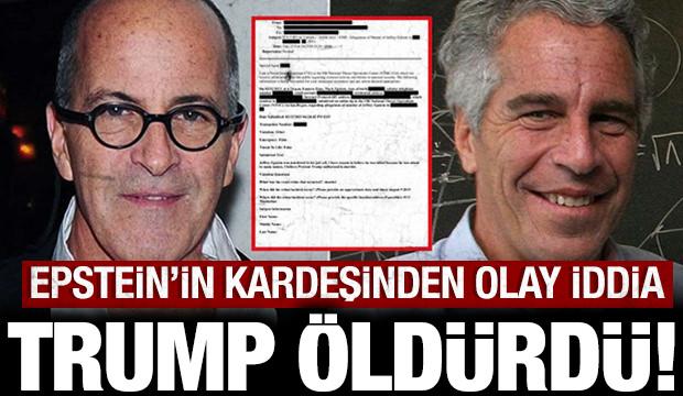 Pedofili Epstein'in kardeşinden olay iddia: Kardeşimi Trump öldürdü!
