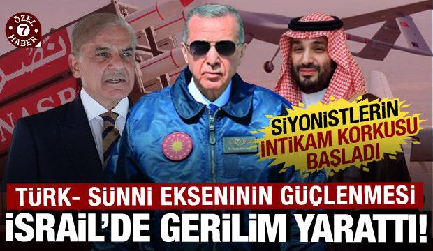 Siyonistlerin intikam korkusu: Türk-Sünni ekseninin güçlenmesi İsrail'de gerilim yarattı!