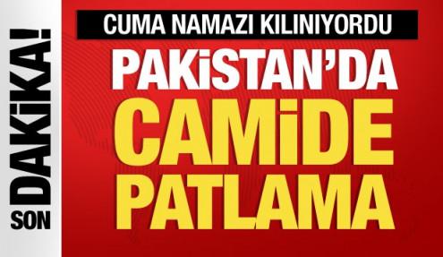 Son dakika: Pakistan'da Cuma namazında bir camide patlama