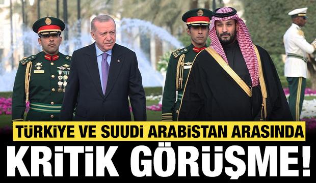 Son dakika: T&uuml;rkiye ve Suudi Arabistan arasında kritik g&ouml;r&uuml;şme!