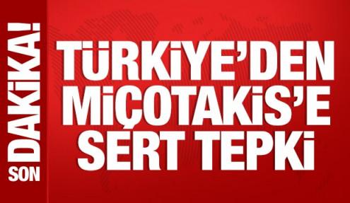 Türkiye'den Miçotakis'e sert tepki: Kabul edilemez