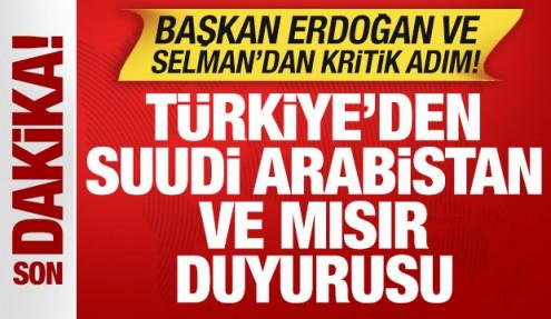 Türkiye'den Suudi Arabistan ve Mısır duyurusu! Erdoğan ve Selman'dan kritik adım