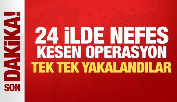 24 ilde nefes kesen operasyon! 144 şüpheli yakalandı