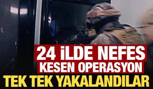 24 ilde nefes kesen operasyon! 144 şüpheli yakalandı