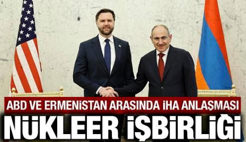 ABD ile Ermenistan arasında İHA anlaşması: Nükleer işbirliği yaptılar!