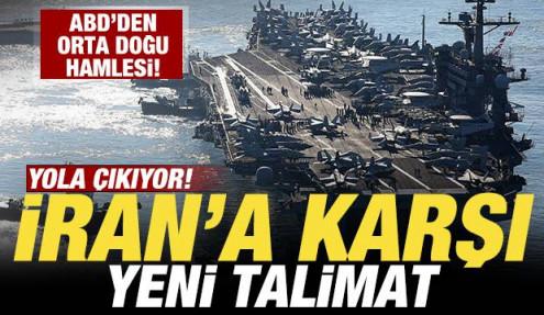 ABD'den Orta Doğu hamlesi! İran'a karşı yeni talimat: İkinci uçak gemisi yola çıkıyor