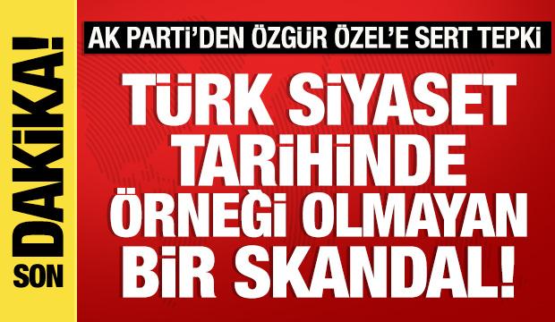 AK Parti Sözcüsü Çelik'ten Özgür Özel'e sert tepki: Utanç verici bir durum!