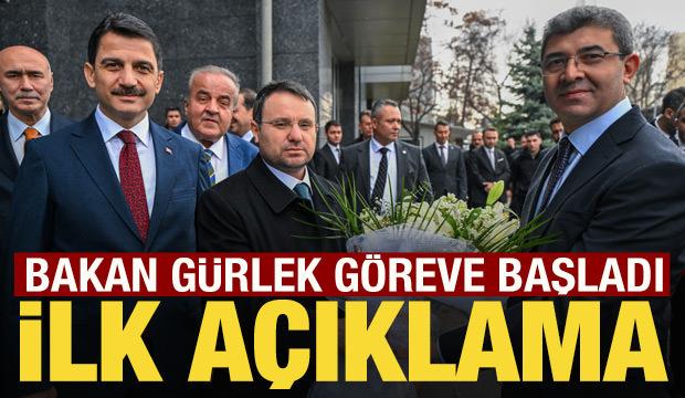 Bakan G&uuml;rlek g&ouml;reve başladı: İlk a&ccedil;ıklamasını yaptı