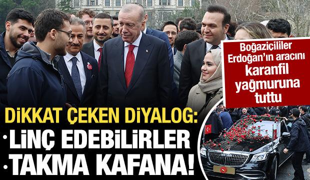 Boğaziçi Üniversitesinde Erdoğan'a sevgi seli... Dikkat çeken diyalog