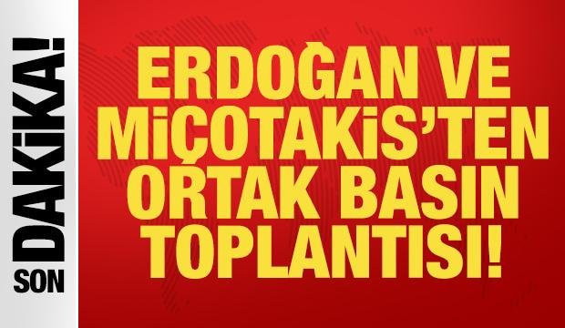 Cumhurbaşkanı Erdoğan ve Miçotakis'ten ortak basın toplantısı