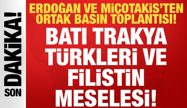 Cumhurbaşkanı Erdoğan ve Miçotakis'ten ortak basın toplantısı
