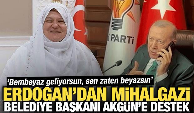 Cumhurbaşkanı Erdoğan'dan Mihalgazi Belediye Başkanı Akgün'e destek