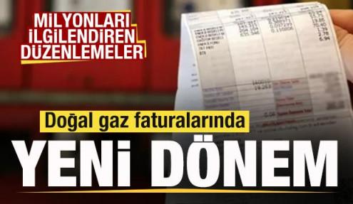 Doğal gaz faturalarında yeni dönem! İşte milyonları ilgilendiren düzenlemeler