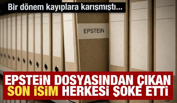 Epstein dosyasından çıkan son isim herkesi şoke etti: Bir dönem kayıptı