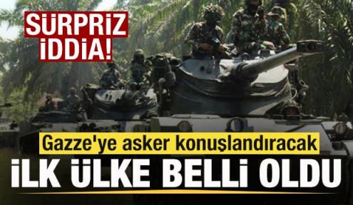 Gazze'ye asker konuşlandıracak ilk ülke belli oldu! Sürpriz iddia