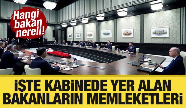 Hangi bakan nereli! İşte kabinede yer alan bakanların memleketleri