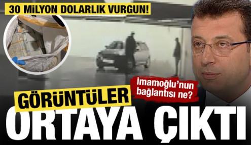 İmamoğlu’na uzanan 30 milyon dolarlık soygunun görüntüleri ortaya çıktı
