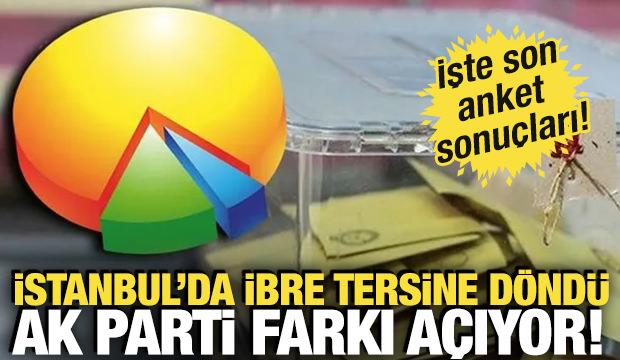 İstanbul'da ibre tersine döndü, AK Parti farkı açıyor! İşte son anket sonuçları