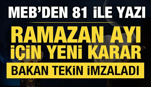 MEB'den 81 ile yazı: Ramazan ayı için yeni karar!
