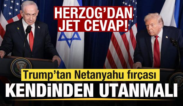 Son dakika: Trump'tan Netanyahu fırçası: Kendinden utanmalı! Herzog'dan jet cevap!