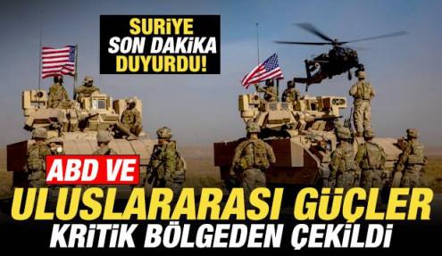 Suriye son dakika duyurdu! ABD ve uluslararası güçler kritik bölgeden tamamen çekildi