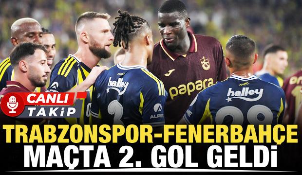 Trabzonspor-Fenerbah&ccedil;e! CANLI