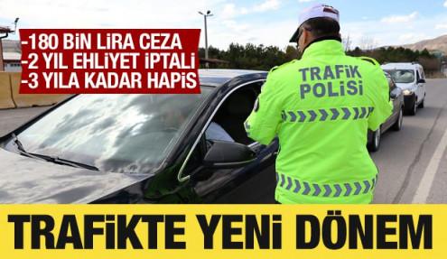 Trafikte yeni dönem: 180 bin lira ceza, 3 yıl hapis geliyor