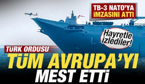 Türk ordusu Avrupa'yı mest etti! TB-3 NATO'ya imzasını attı! Hayretle izlediler