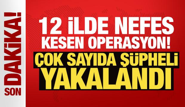12 ilde nefes kesen operasyon! 86 şüpheli yakalandı