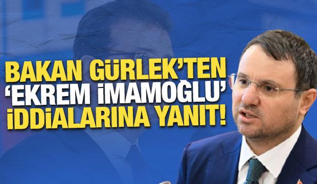 Bakan Gürlek'ten 'Ekrem İmamoğlu' iddialarına yanıt!