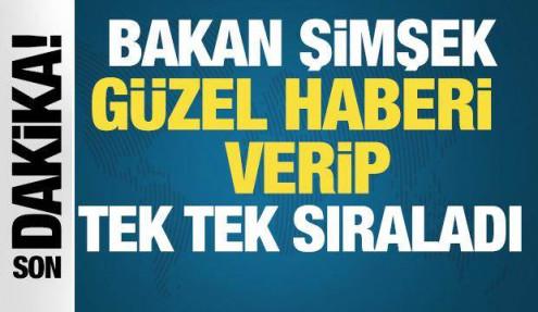 Bakan Şimşek güzel haberi duyurdu: Ciddi bir artış var