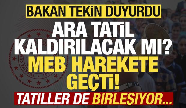 Bakan Tekin duyurdu! Ara tatil kalkacak mı? MEB harekete geçti! Tatiller de birleşiyor...