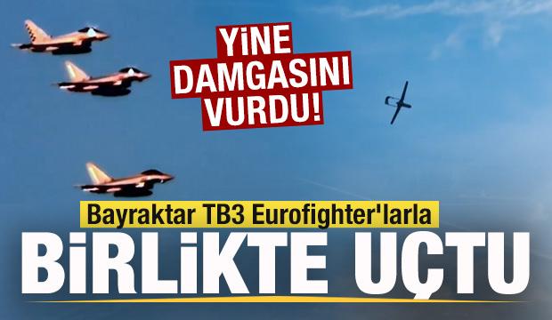 Bayraktar TB3 Eurofighter'larla birlikte u&ccedil;tu