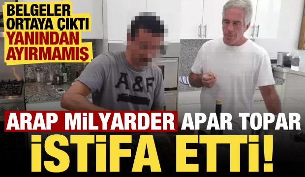 Belgeler ortaya çıktı, Arap milyarder apar topar istifa etti! Hiç yanından ayırmamış..