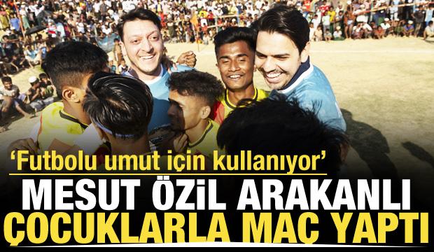 Efsane futbolcu Mesut &Ouml;zil, Arakanlı &ccedil;ocuklarla ma&ccedil; yaptı! 'Futbolu umut i&ccedil;in kullanıyor'