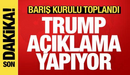 Gazze Barış Kurulu toplandı: Trump'tan açıklama