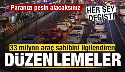 Her şey değişti! 33 milyon araç sahibini ilgilendiriyor! Paranızı peşin alacaksınız